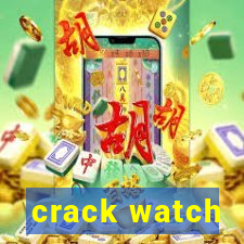 crack watch